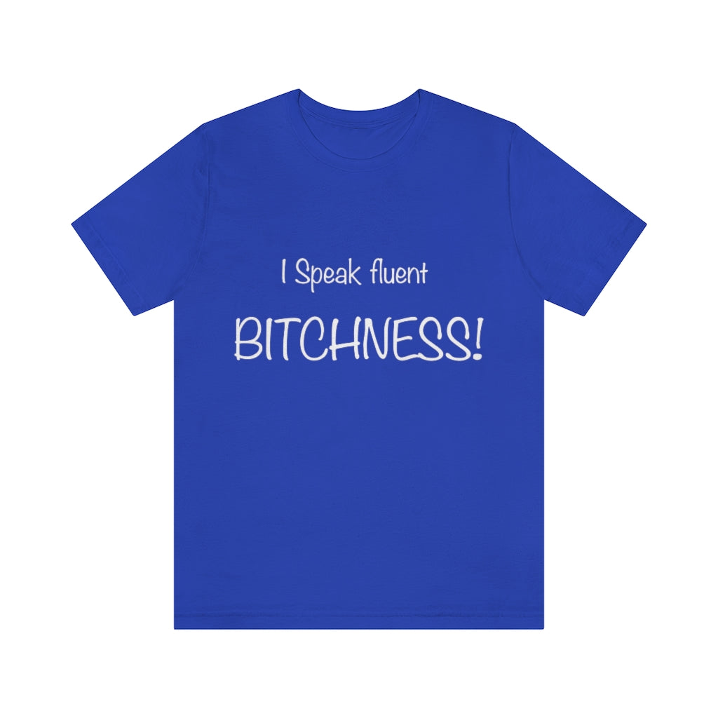 Unisex Jersey Short Sleeve Tee-I speak fluent bitchness