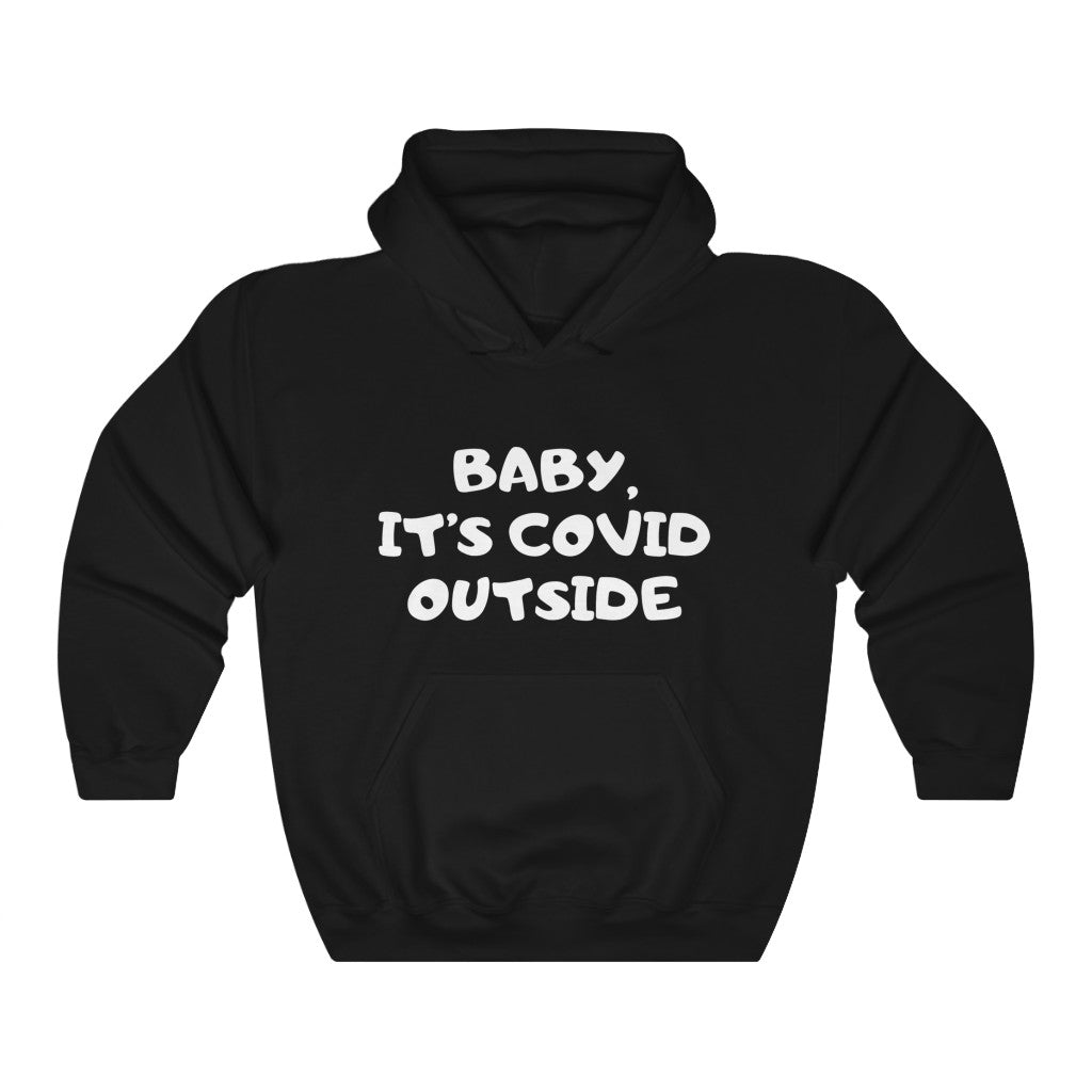 Unisex Heavy Blend™ Hooded Sweatshirt - Baby it's covid outside