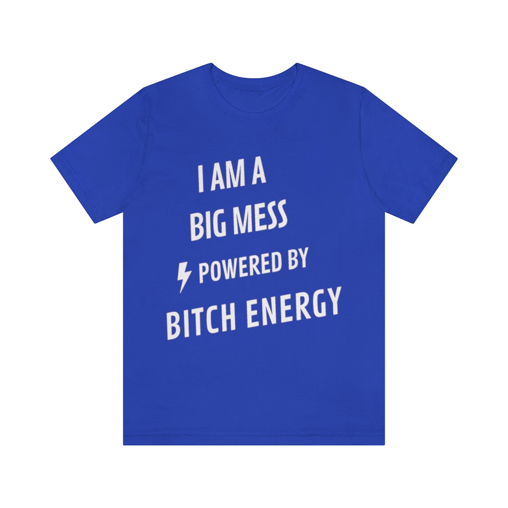 Unisex Jersey Short Sleeve Tee - I am a big Mess