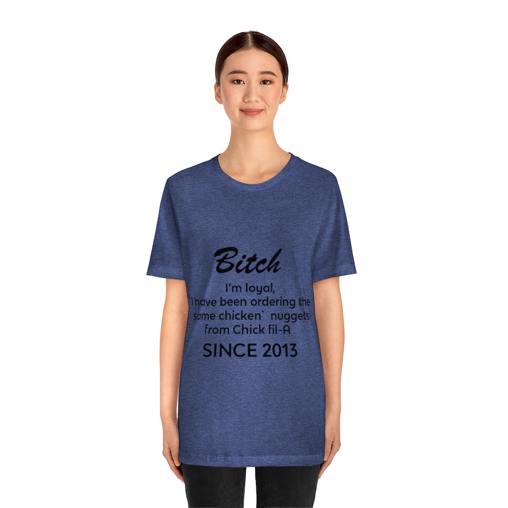 Unisex Jersey Short Sleeve Tee - Bitch