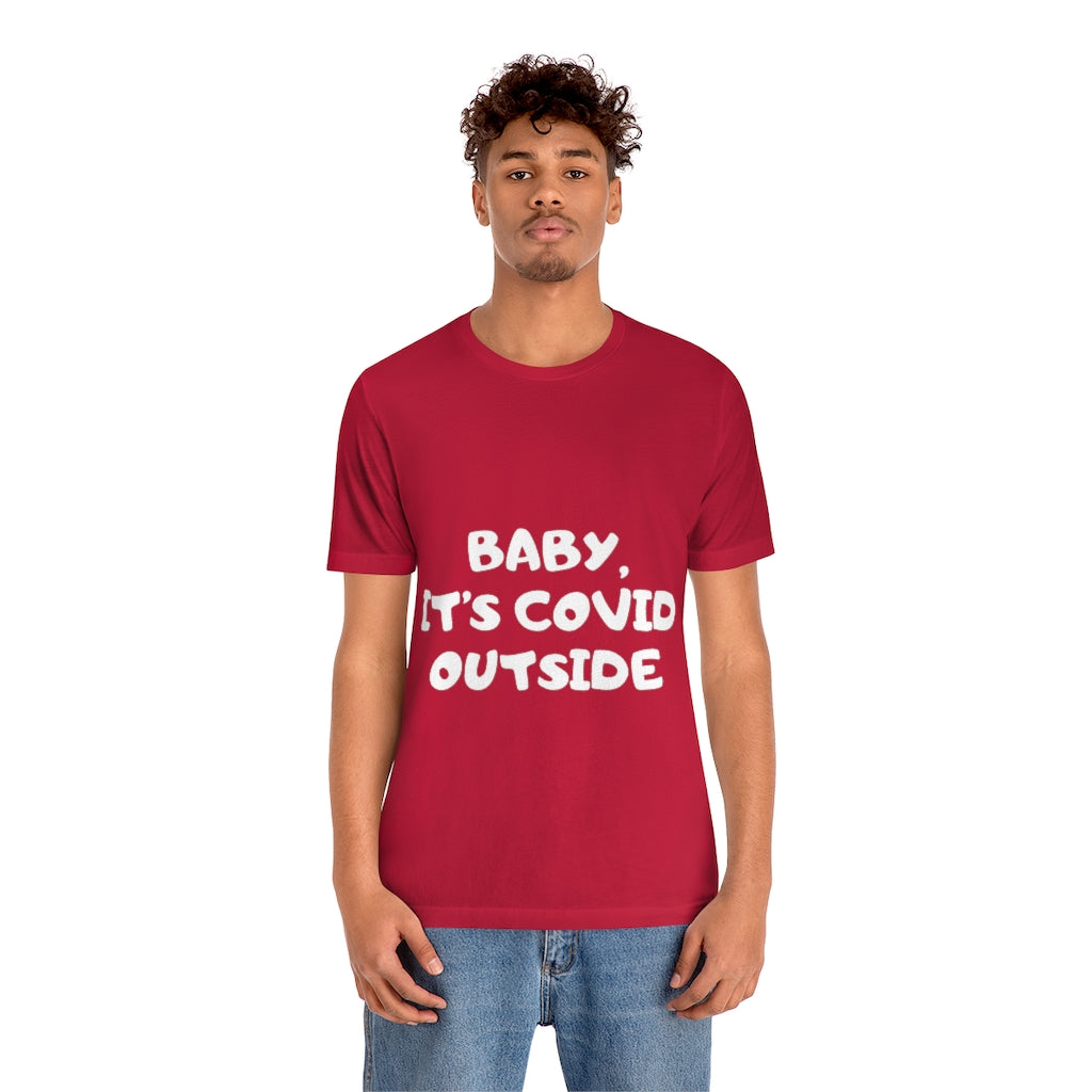 Unisex Jersey Short Sleeve Tee -Baby its cover outside.