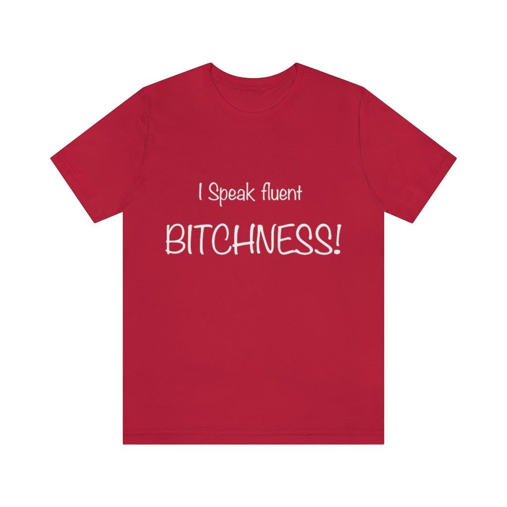 Unisex Jersey Short Sleeve Tee-I speak fluent bitchness