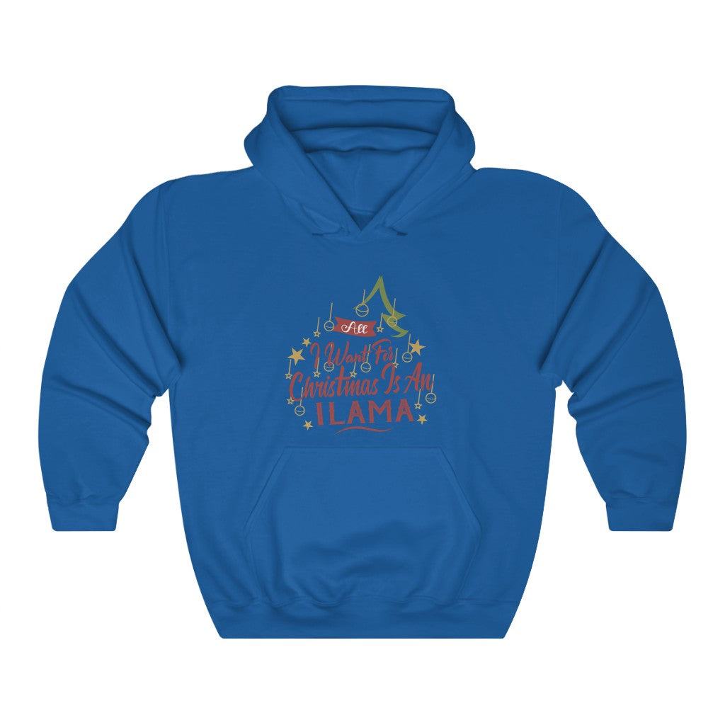 All l want for Christmas is an ILama Unisex Heavy Blend™ Hooded Sweatshirt