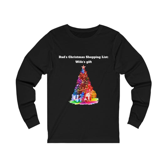 Dad's Christmas Shopping list Unisex Jersey Long Sleeve T-shirt