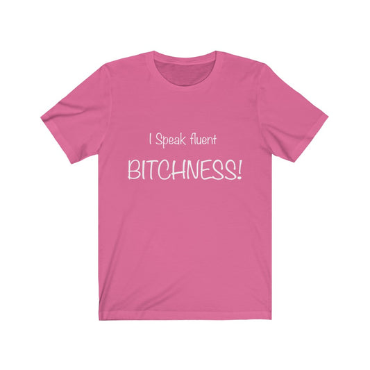 Unisex Jersey Short Sleeve Tee-I speak fluent bitchness