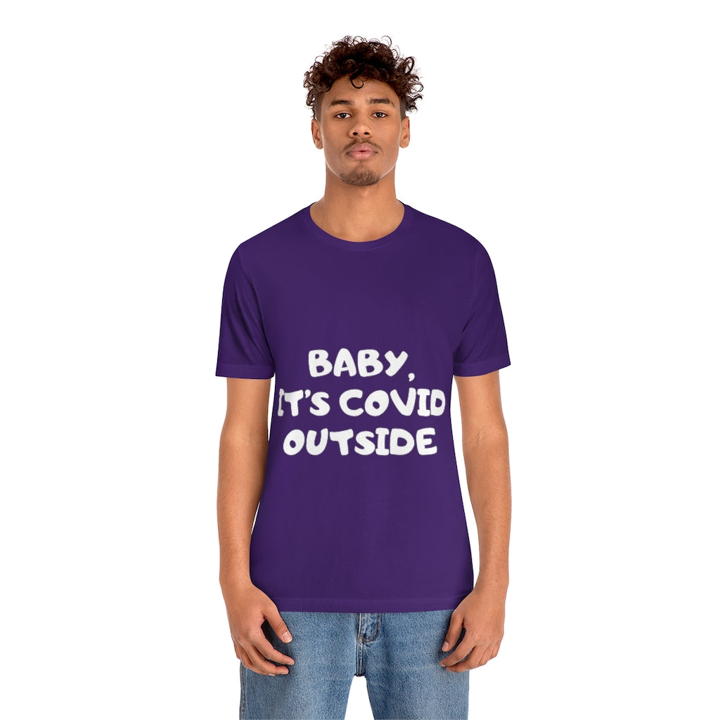 Unisex Jersey Short Sleeve Tee -Baby its cover outside.