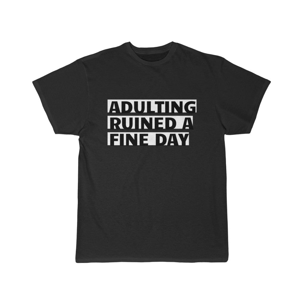 Men's Short Sleeve Tee - Adulting ruined by a fine day