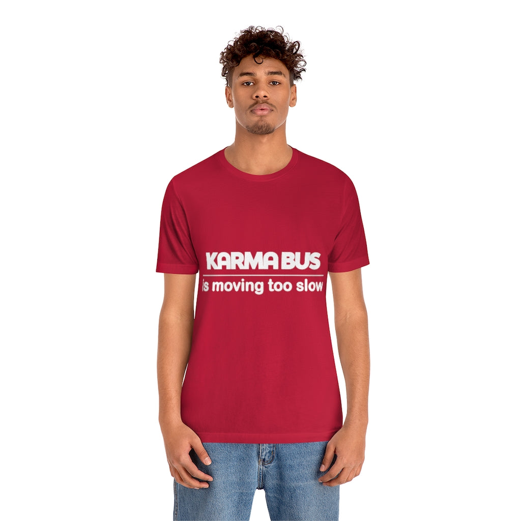 Unisex Jersey Short Sleeve Tee - Karma Bus