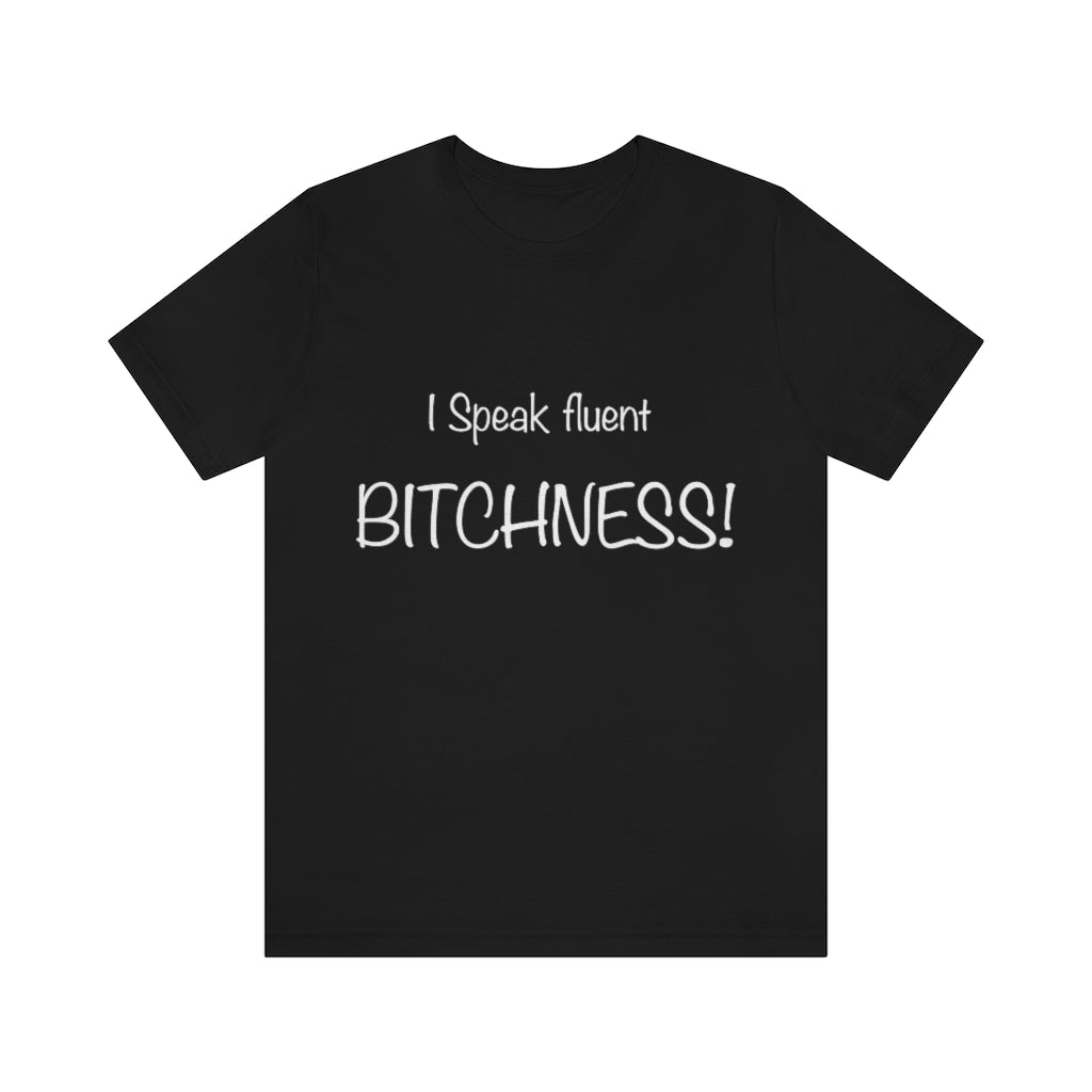 Unisex Jersey Short Sleeve Tee-I speak fluent bitchness