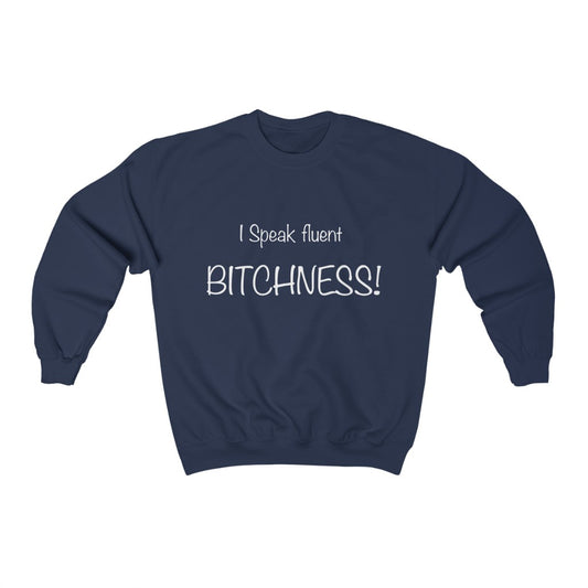 Unisex Heavy Blend™ Crewneck Sweatshirt - I speak fluent Bitchness