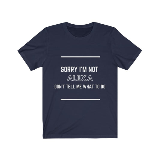 Unisex Jersey Short Sleeve Tee - Sorry im not alexa