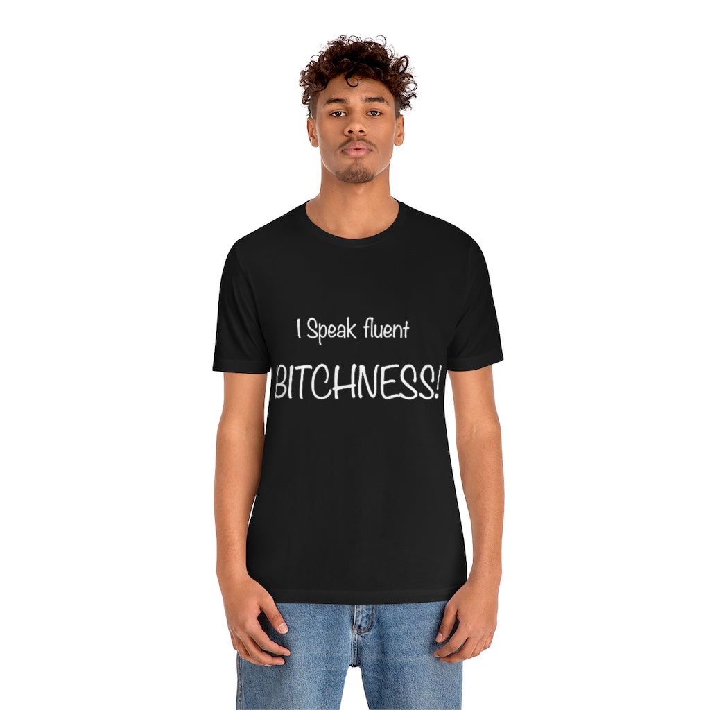 Unisex Jersey Short Sleeve Tee-I speak fluent bitchness