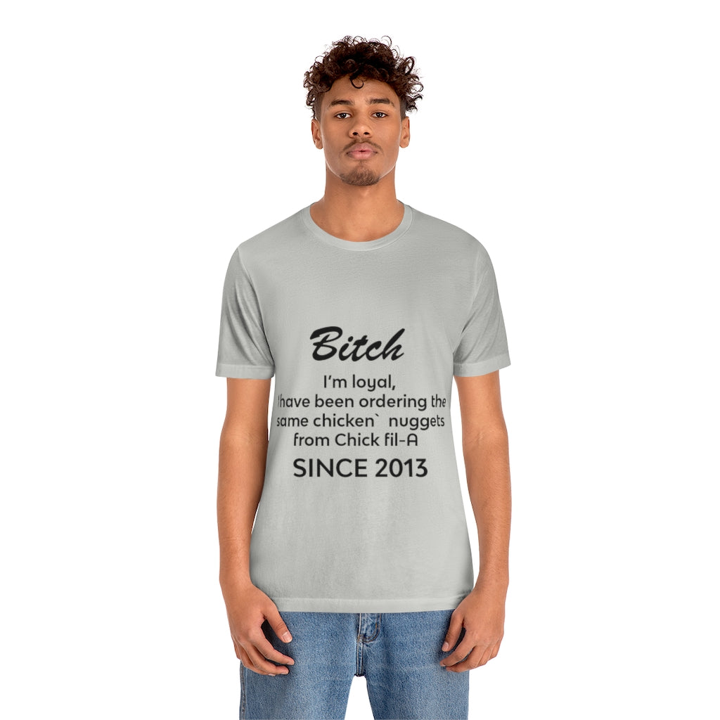 Unisex Jersey Short Sleeve Tee - Bitch