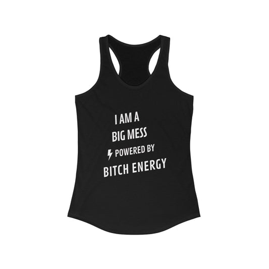 Women's Ideal Racerback Tank - I am a big mess