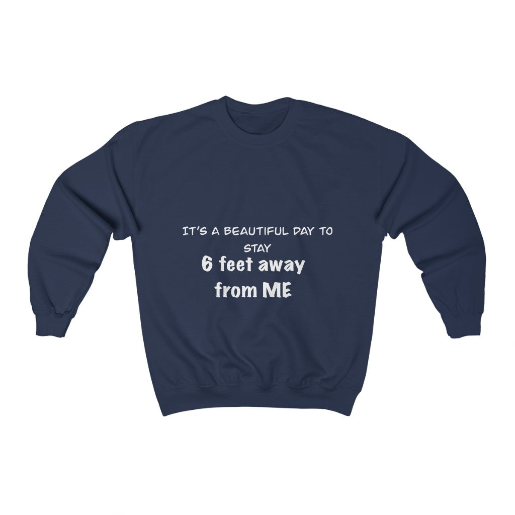 Unisex Heavy Blend™ Crewneck Sweatshirt - It's a beautiful day to stay 6 feet away from me
