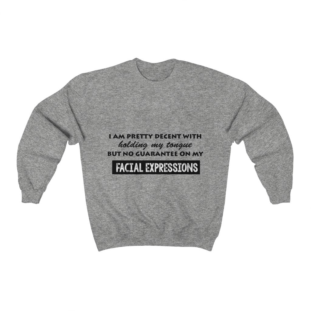 Unisex Heavy Blend™ Crewneck Sweatshirt - I'm pretty decent with holding my tongue