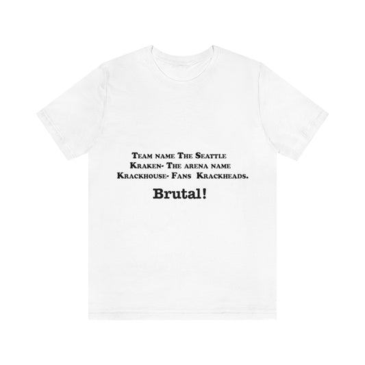 Unisex Jersey Short Sleeve Tee - Brutal!