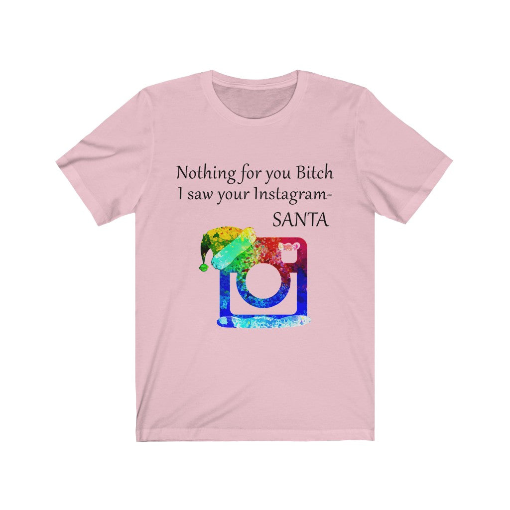 Nothing for you bitch  Christmas Unisex Jersey Short Sleeve T-shirt