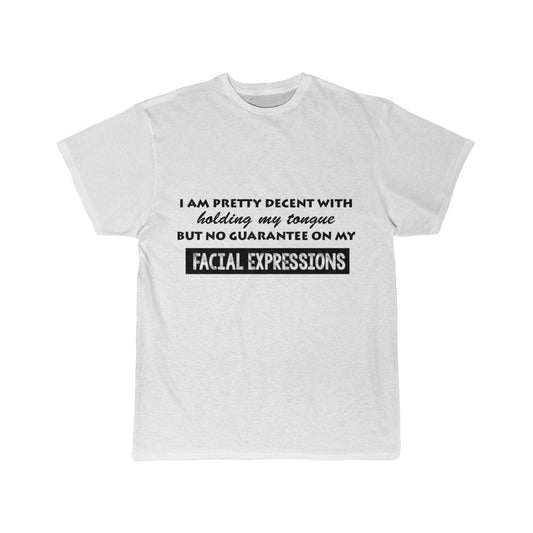 Men's Short Sleeve Tee - I am pretty decent with holding my tounge