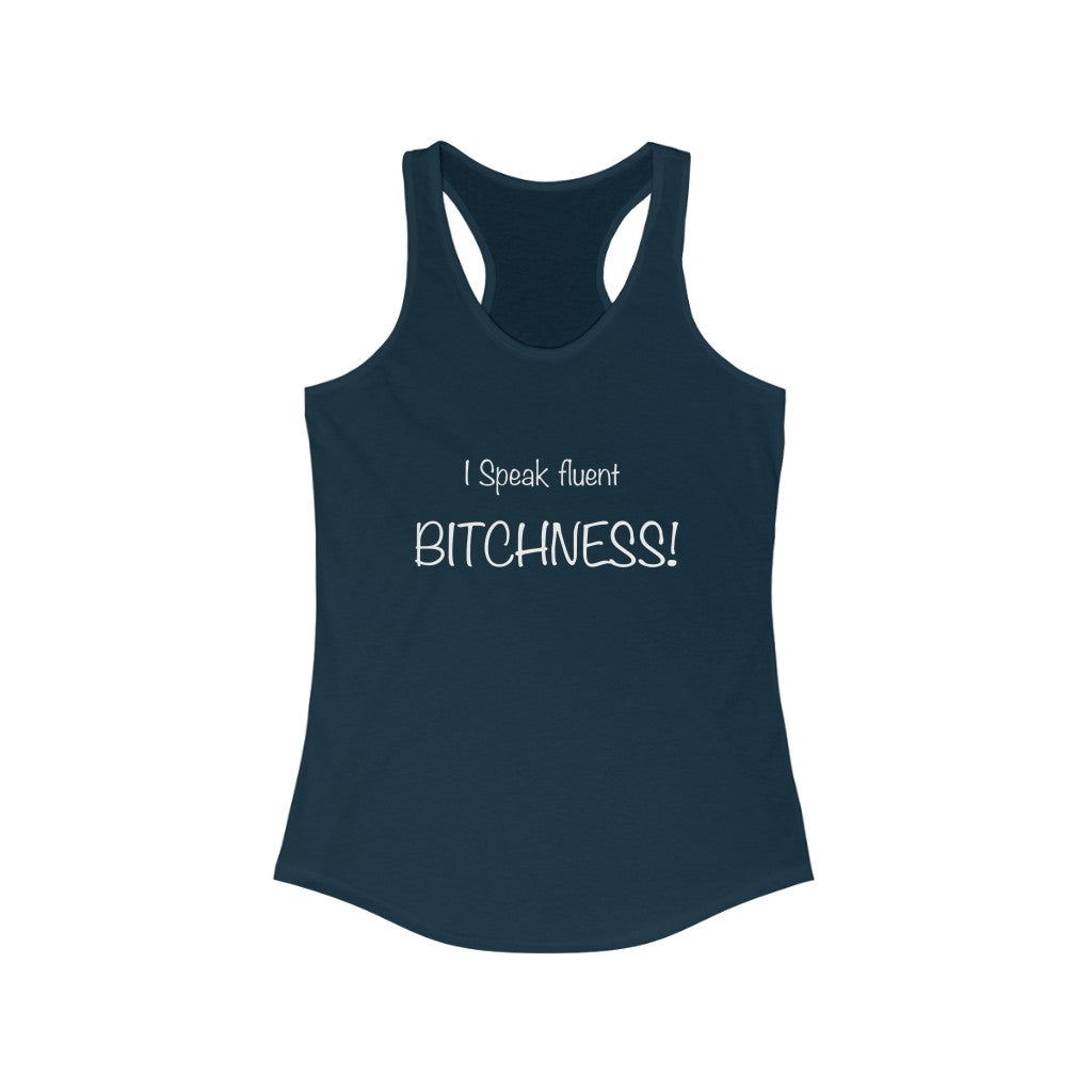 Women's Ideal Racerback Tank - I speak fluent bitchness