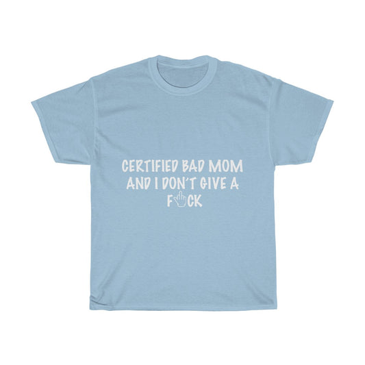 Unisex Heavy Cotton Tee - Certified bad mom