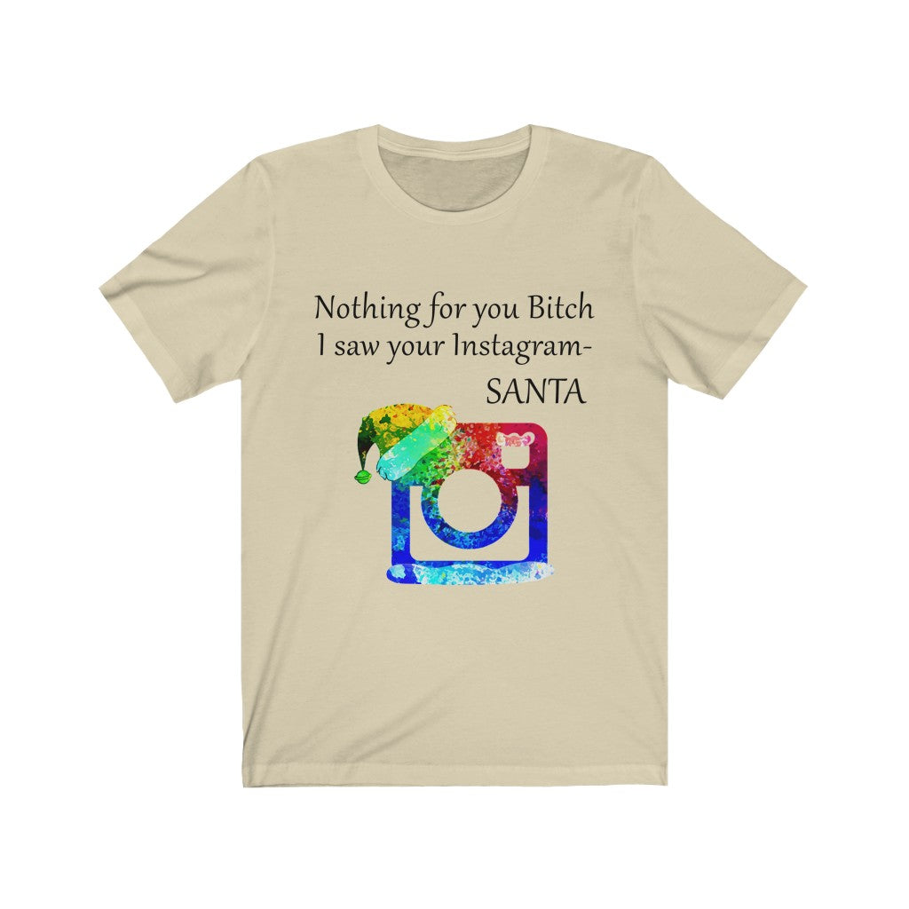 Nothing for you bitch  Christmas Unisex Jersey Short Sleeve T-shirt