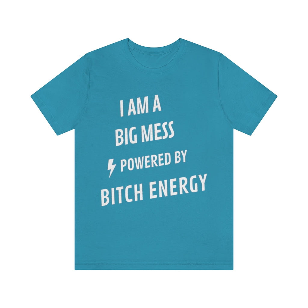 Unisex Jersey Short Sleeve Tee - I am a big Mess