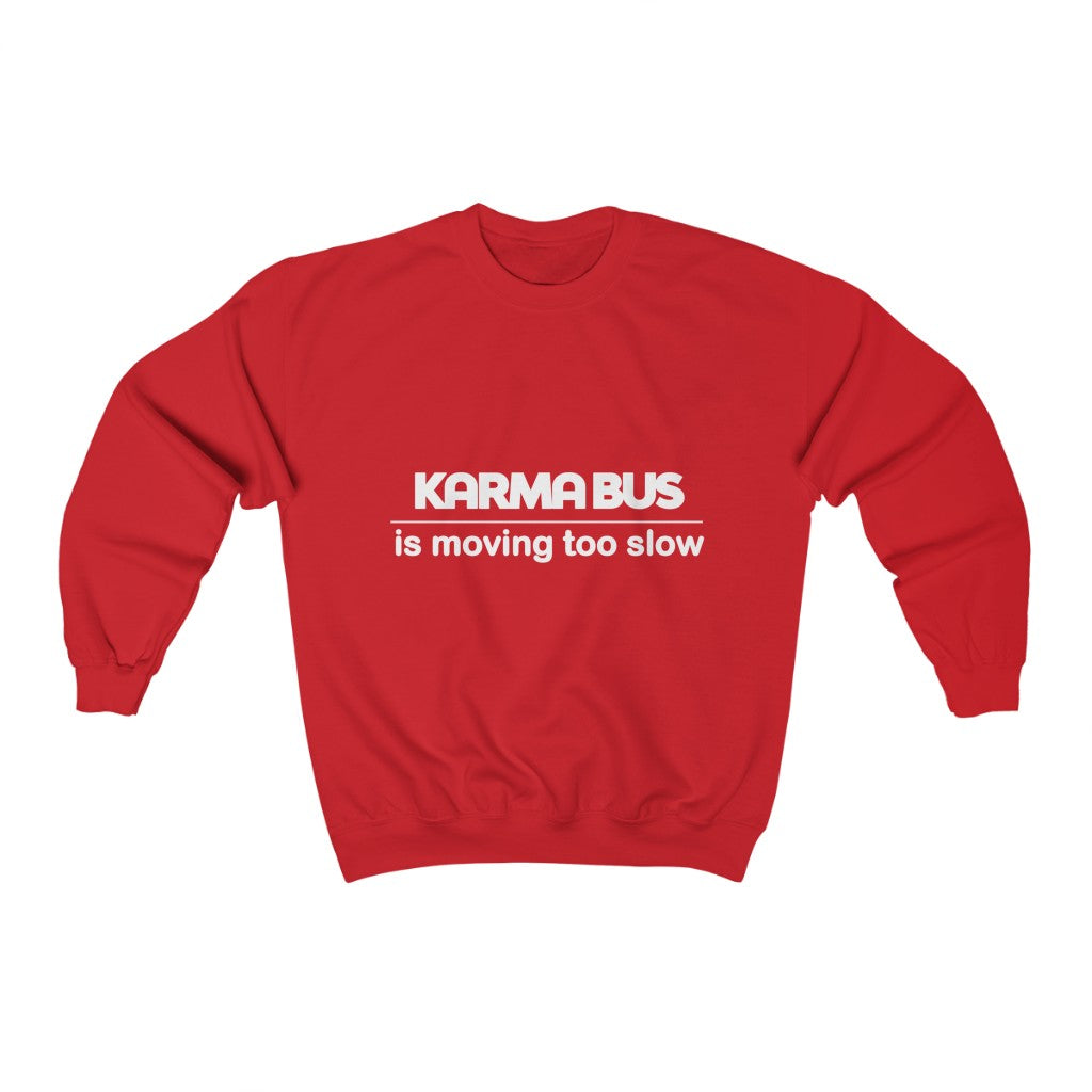 Unisex Heavy Blend™ Crewneck Sweatshirt - Karma Bus is moving too slow