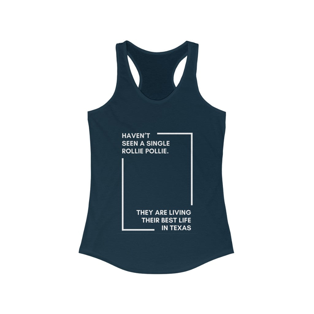 Southern Women's Ideal Racerback Tank - Haven't seen a single rollie pollie