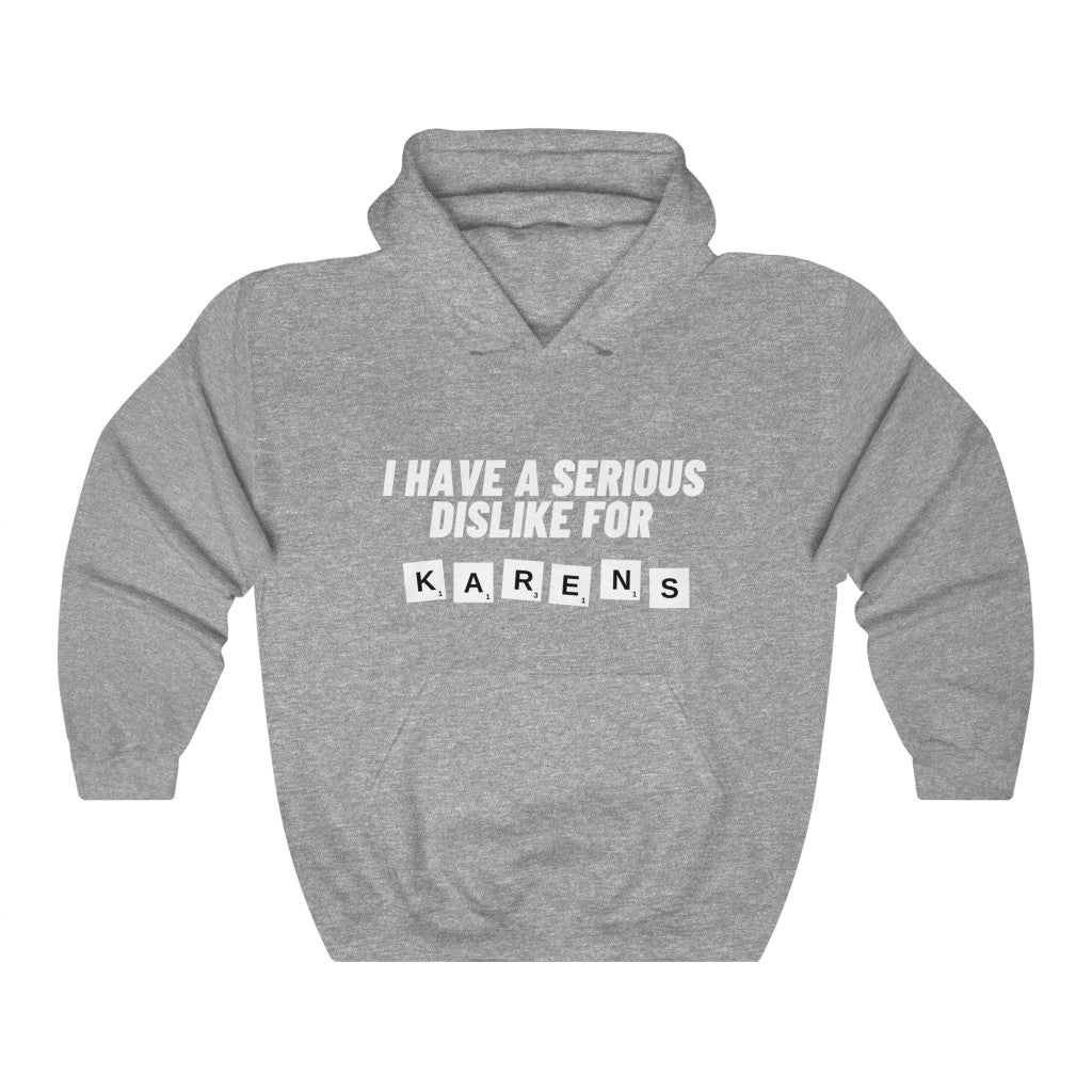 Unisex Heavy Blend™ Hooded Sweatshirt - I have a serious dislike for karens