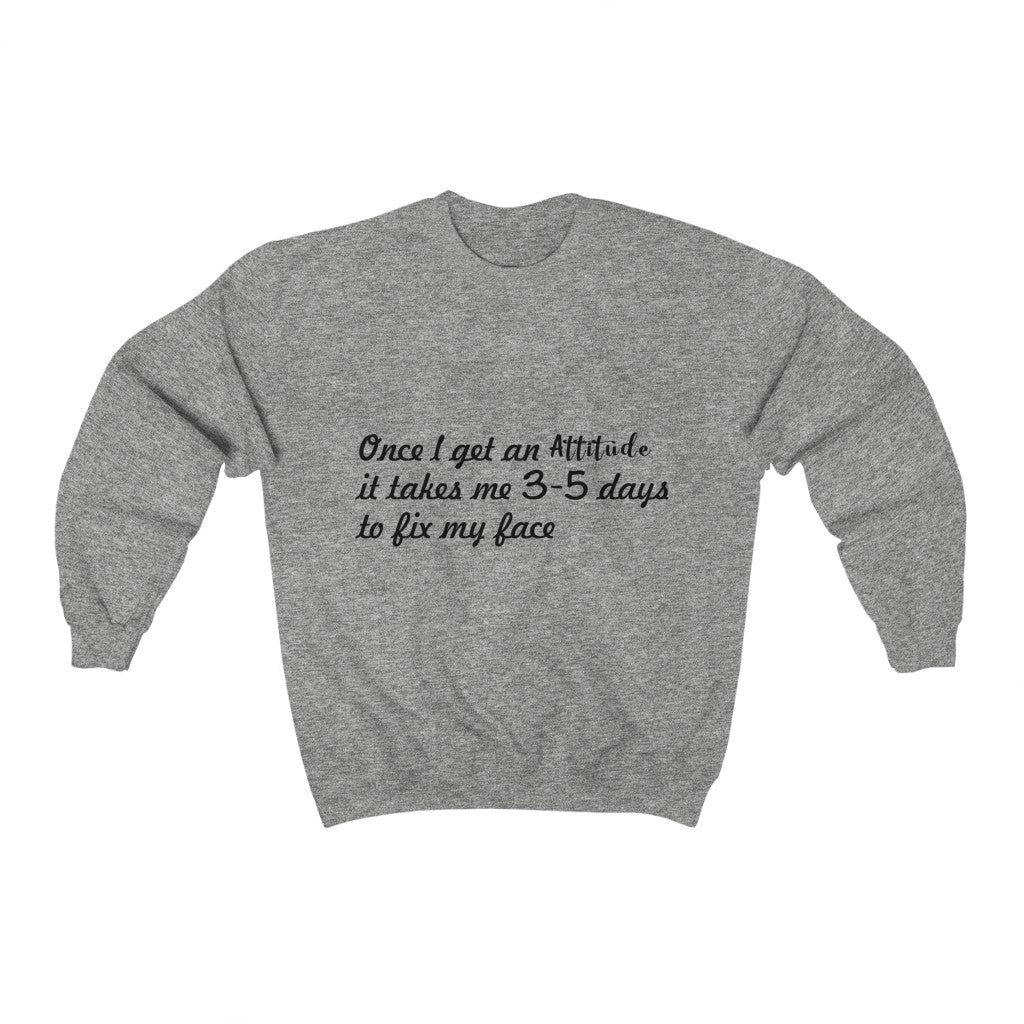 Unisex Heavy Blend™ Crewneck Sweatshirt - Once i get an attitude