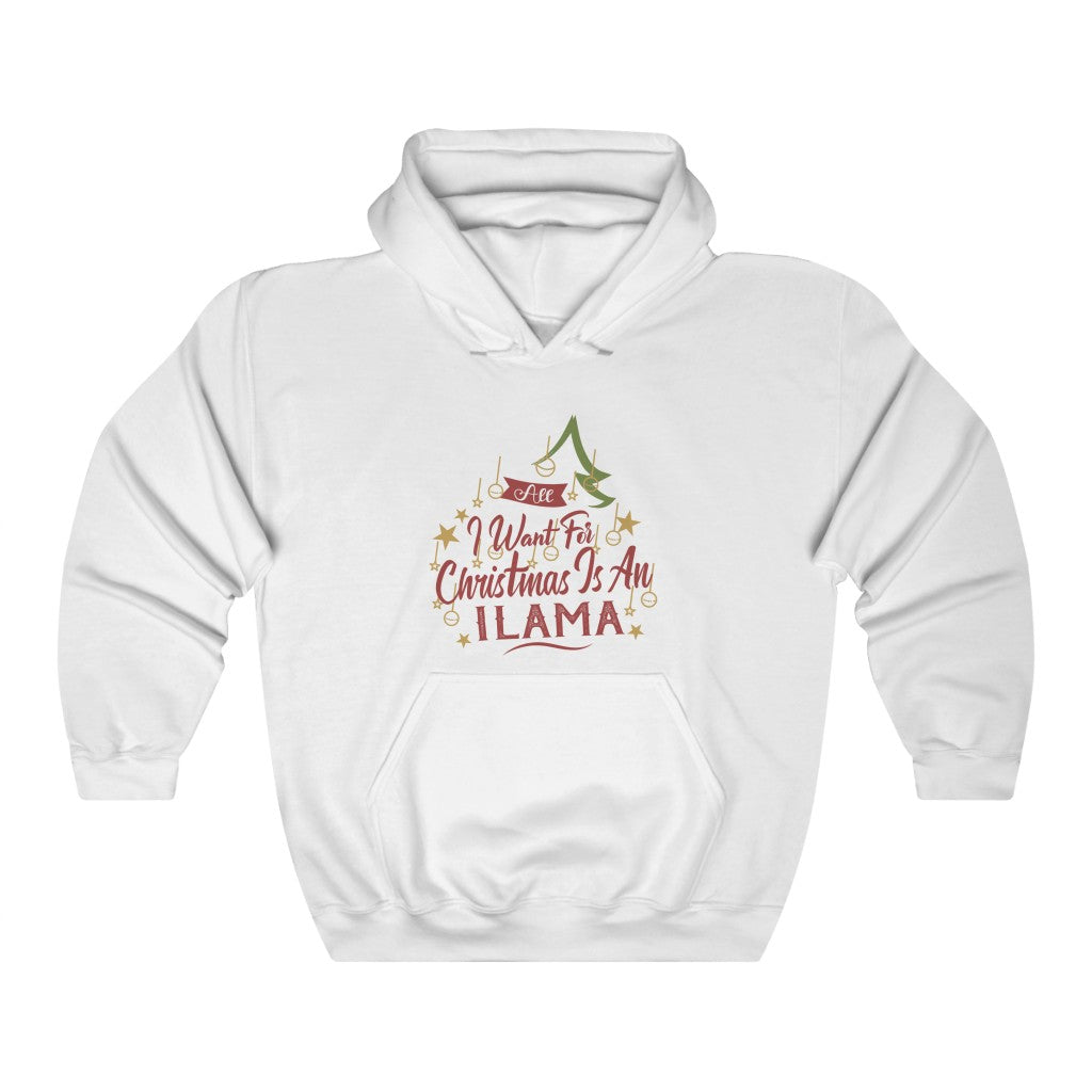 All l want for Christmas is an ILama Unisex Heavy Blend™ Hooded Sweatshirt