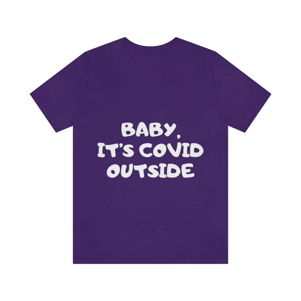 Unisex Jersey Short Sleeve Tee -Baby its cover outside.