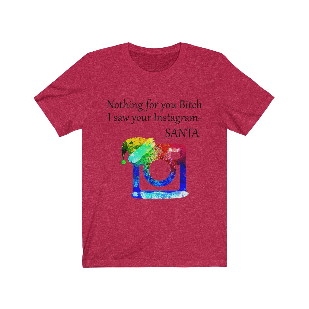 Nothing for you bitch  Christmas Unisex Jersey Short Sleeve T-shirt