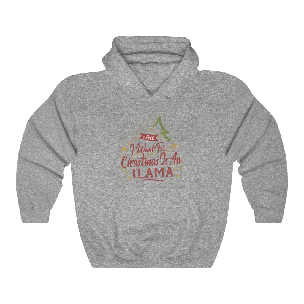 All l want for Christmas is an ILama Unisex Heavy Blend™ Hooded Sweatshirt