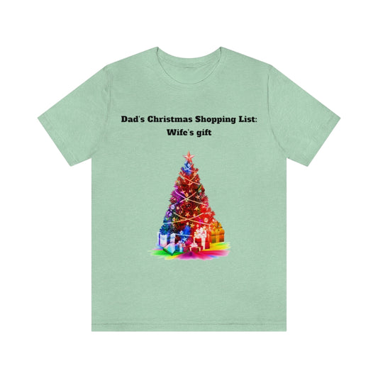 Dad's Christmas Shopping list Unisex Jersey Short Sleeve T-shirt