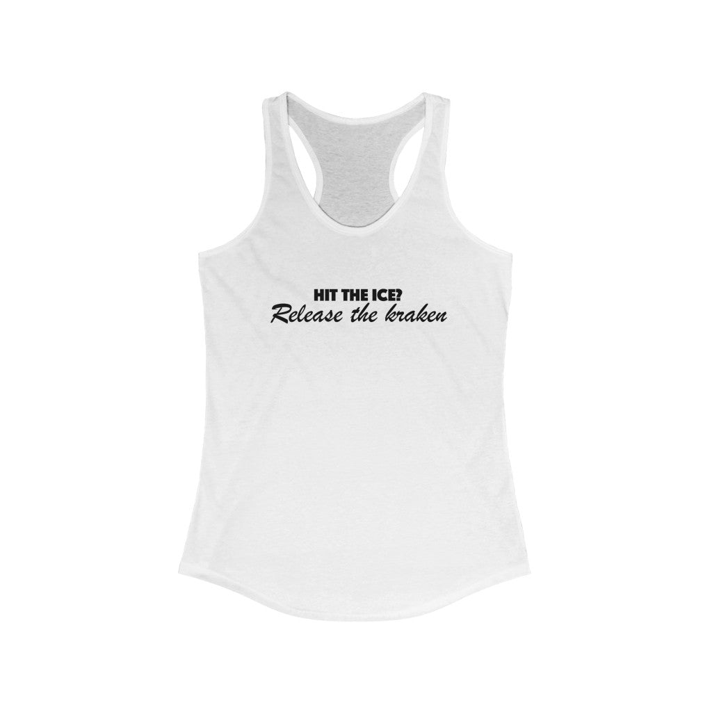 Women's Ideal Racerback Tank - Hit the ice?