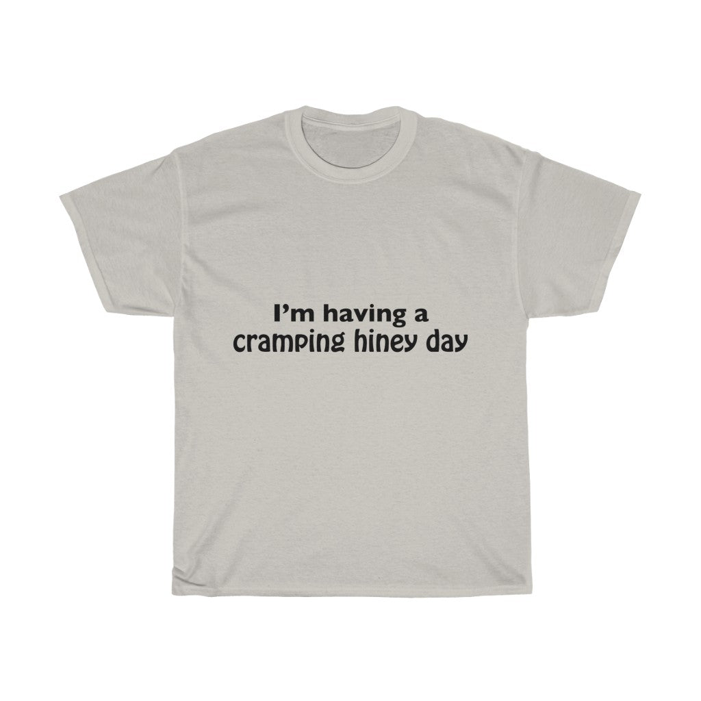 Unisex Heavy Cotton Tee - I'm having a cramping honey day