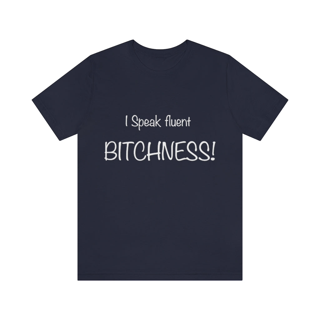 Unisex Jersey Short Sleeve Tee-I speak fluent bitchness