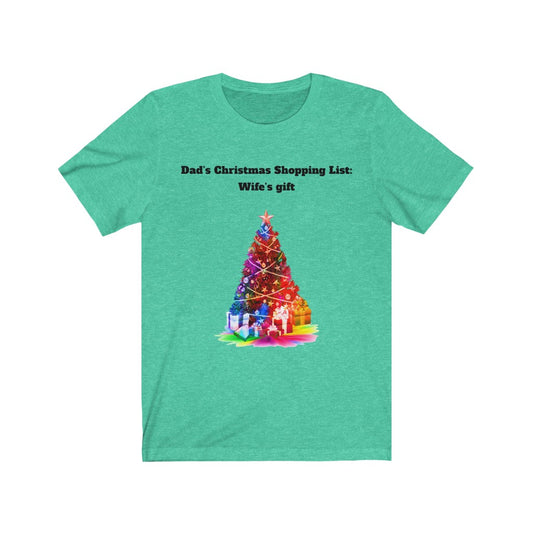 Dad's Christmas Shopping list Unisex Jersey Short Sleeve T-shirt