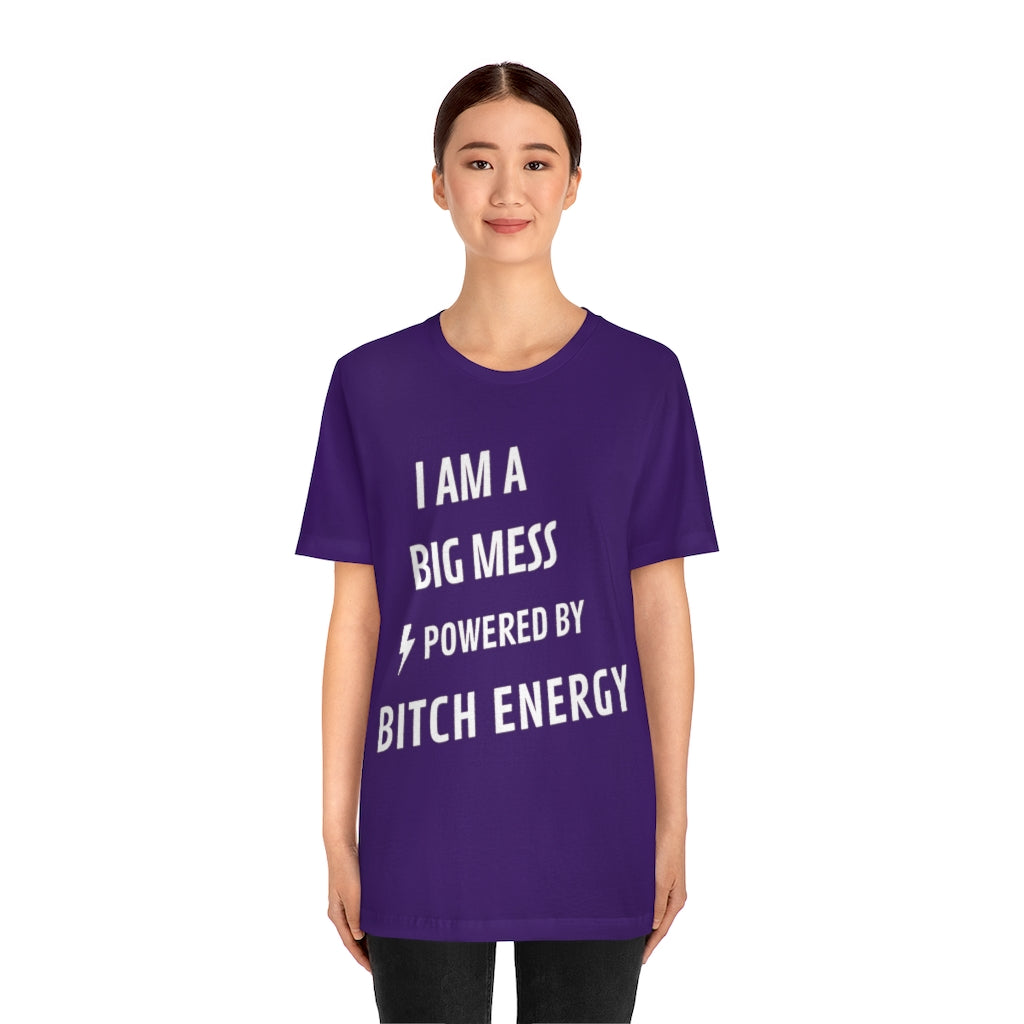 Unisex Jersey Short Sleeve Tee - I am a big Mess